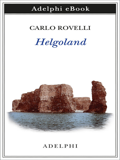 Title details for Helgoland by Carlo Rovelli - Available